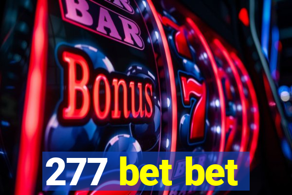 277 bet bet